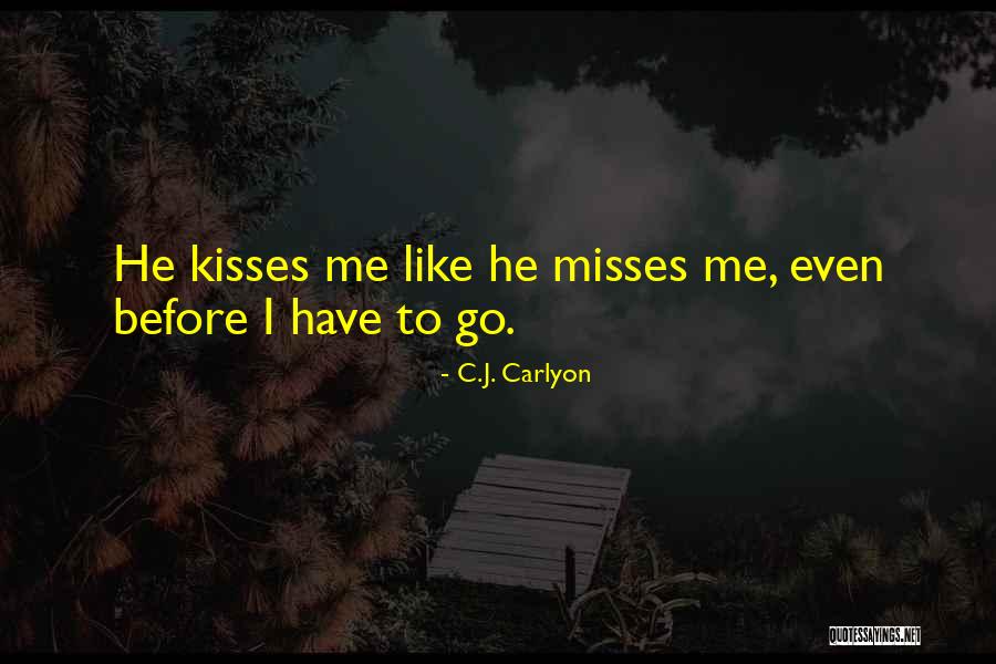 True Missing You Quotes By C.J. Carlyon