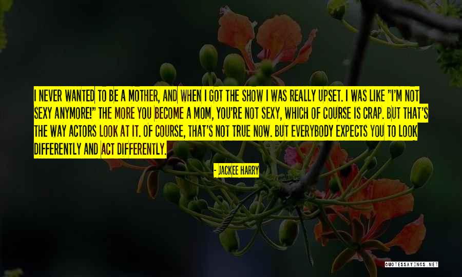 True Mom Quotes By Jackee Harry True Mom Quotes By Jackee Harry