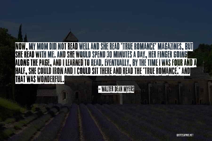 True Mom Quotes By Walter Dean Myers True Mom Quotes By Walter Dean Myers