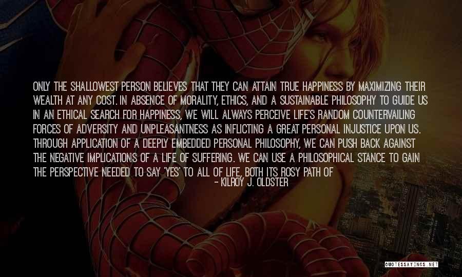 True Morality Quotes By Kilroy J. Oldster True Morality Quotes By Kilroy J. Oldster