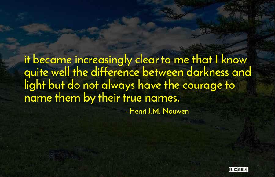 True Name Quotes By Henri J.M. Nouwen True Name Quotes By Henri J.M. Nouwen