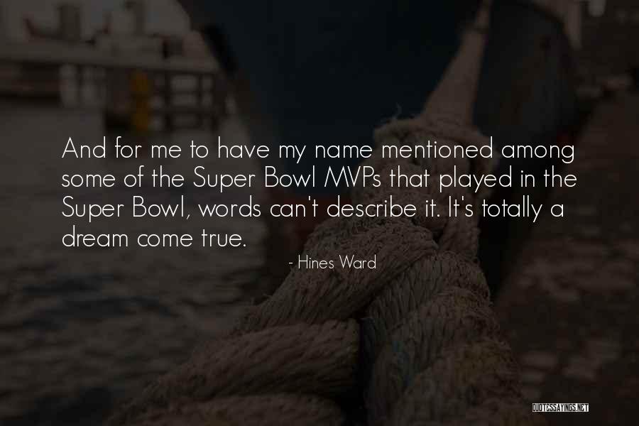True Name Quotes By Hines Ward True Name Quotes By Hines Ward