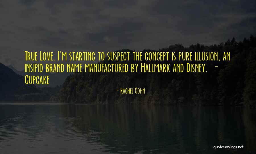 True Name Quotes By Rachel Cohn True Name Quotes By Rachel Cohn