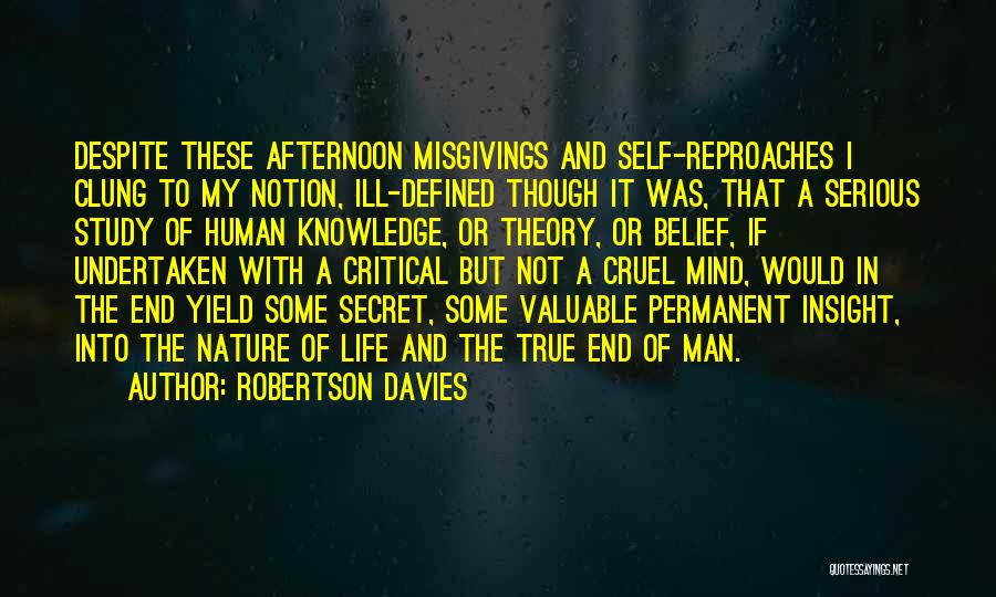 True Nature Of Humans Quotes By Robertson Davies