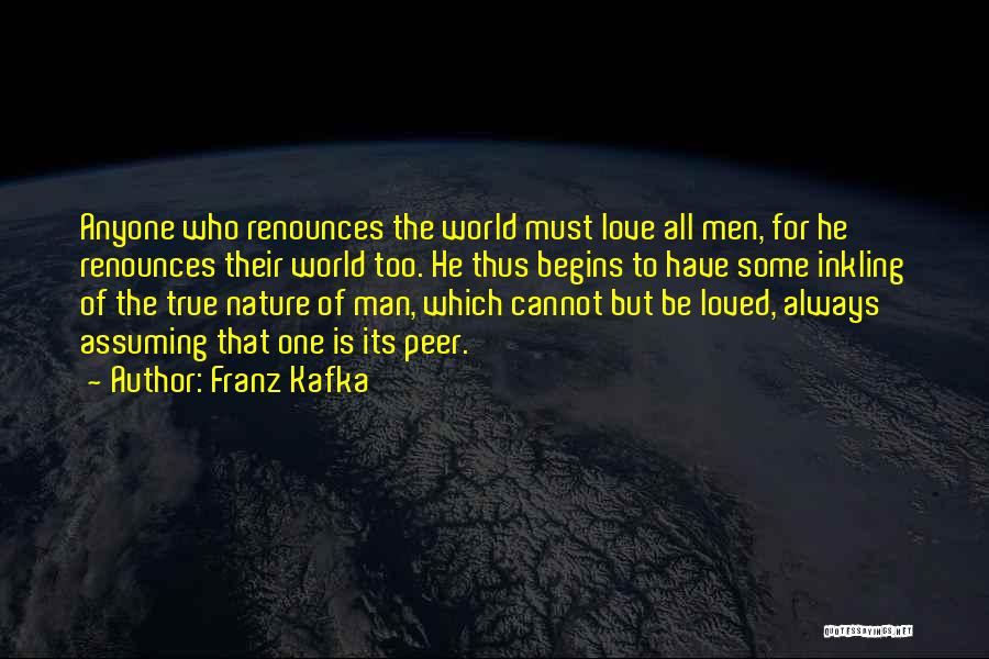 True Nature Of Man Quotes By Franz Kafka