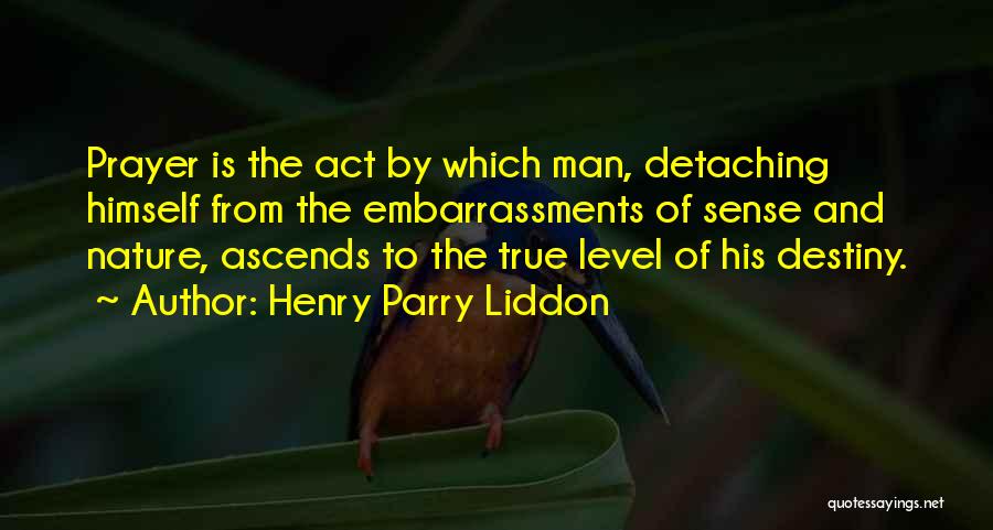 True Nature Of Man Quotes By Henry Parry Liddon