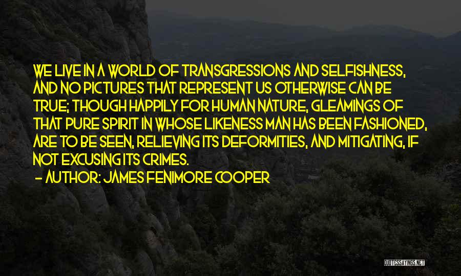 True Nature Of Man Quotes By James Fenimore Cooper