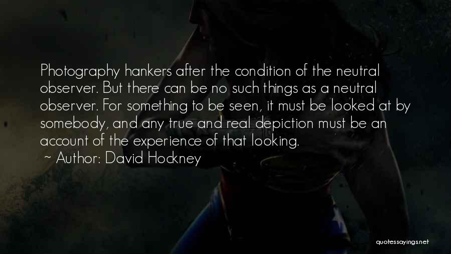 True Neutral Quotes By David Hockney