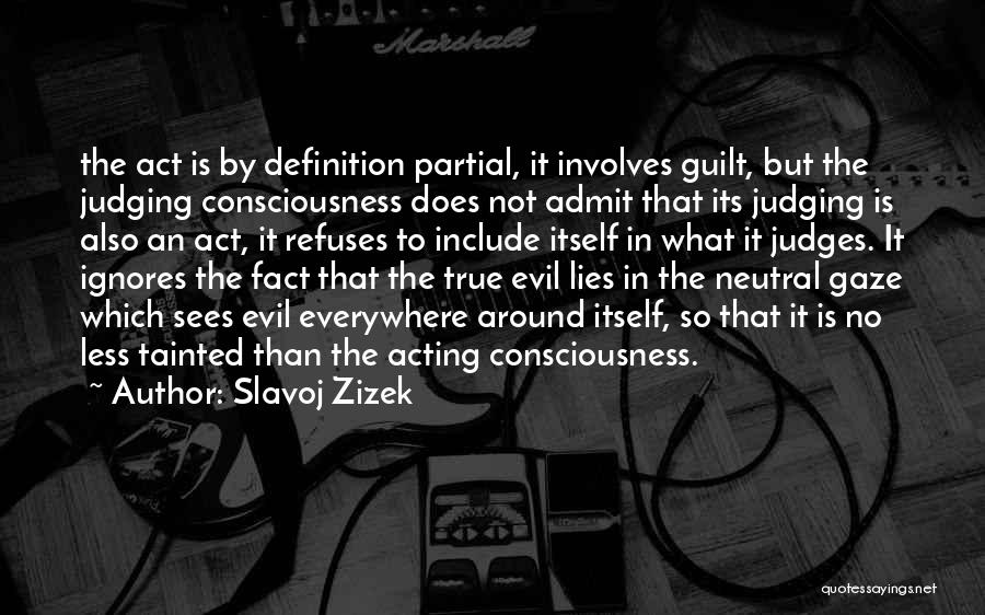 True Neutral Quotes By Slavoj Zizek