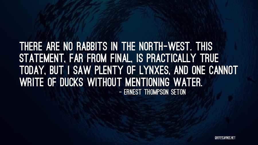 True North Quotes By Ernest Thompson Seton True North Quotes By Ernest Thompson Seton