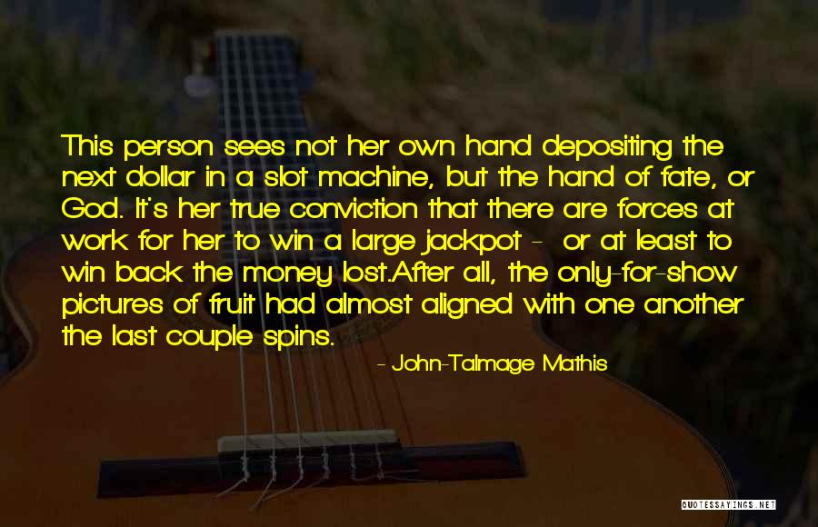 True Not Machine Quotes By John-Talmage Mathis True Not Machine Quotes By John-Talmage Mathis