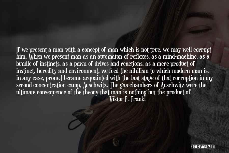 True Not Machine Quotes By Viktor E. Frankl True Not Machine Quotes By Viktor E. Frankl