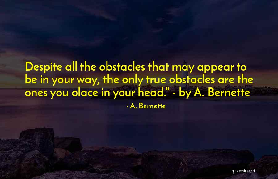 True Ones Quotes By A. Bernette