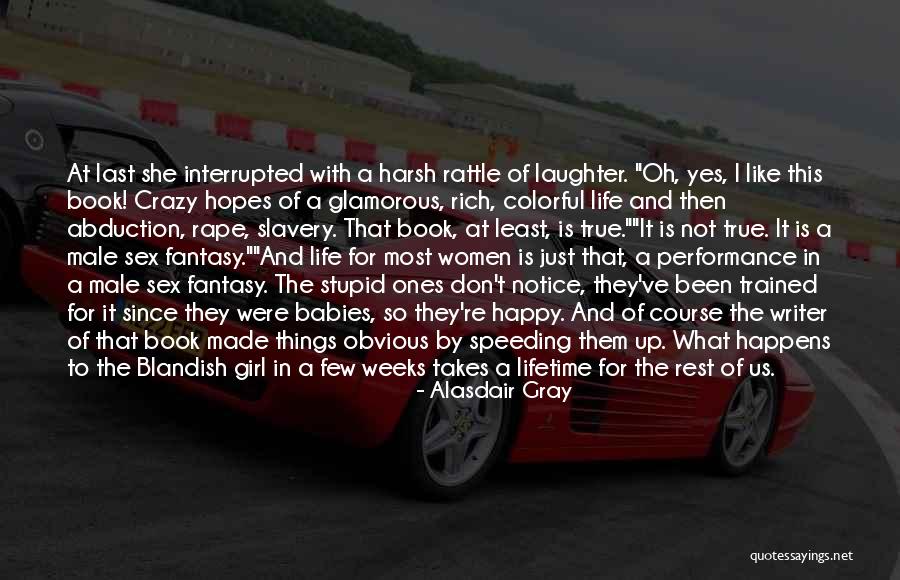 True Ones Quotes By Alasdair Gray