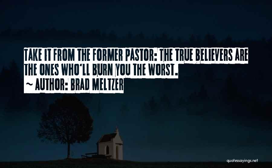 True Ones Quotes By Brad Meltzer