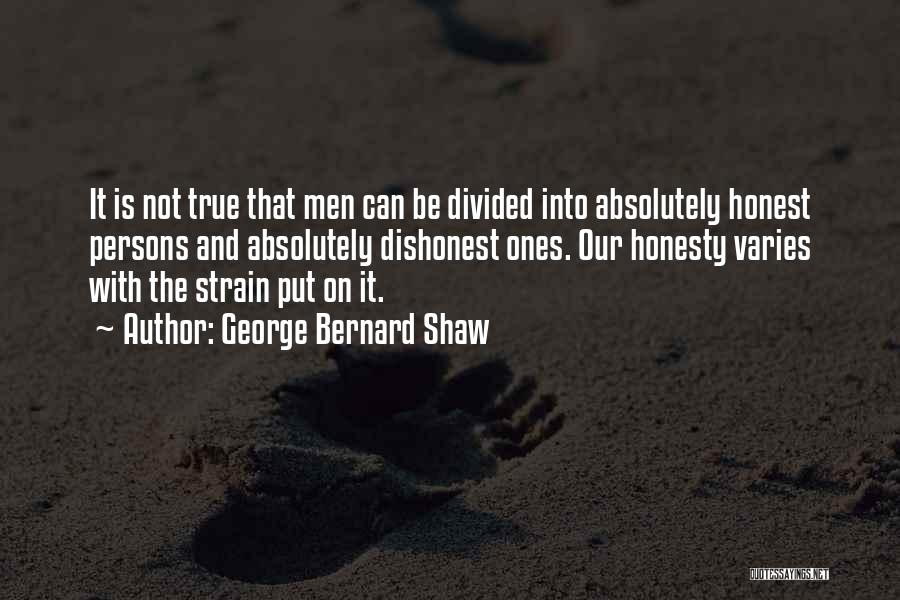 True Ones Quotes By George Bernard Shaw