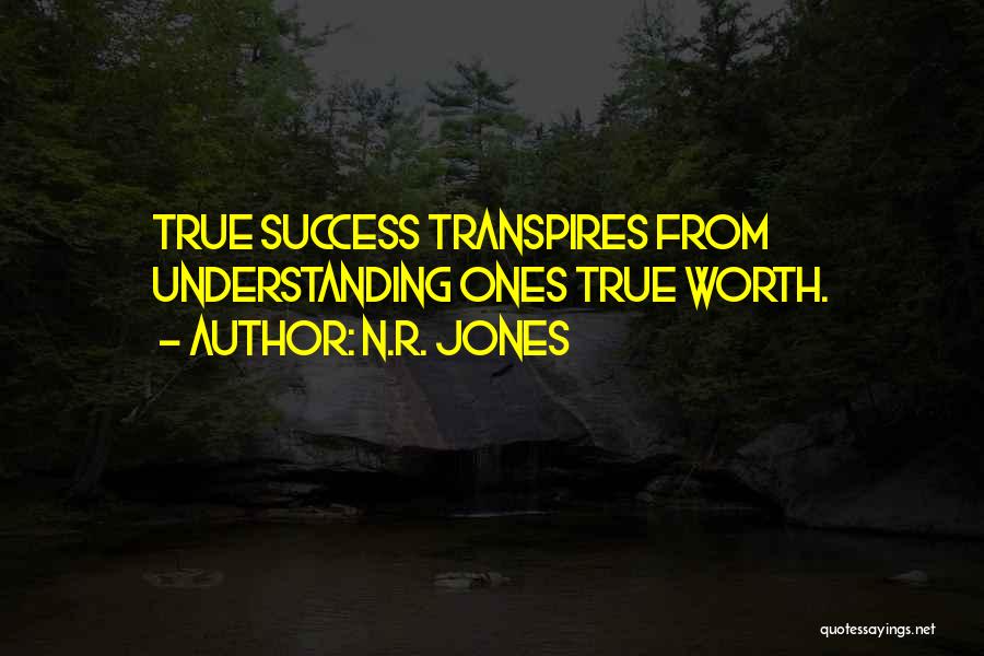 True Ones Quotes By N.R. Jones