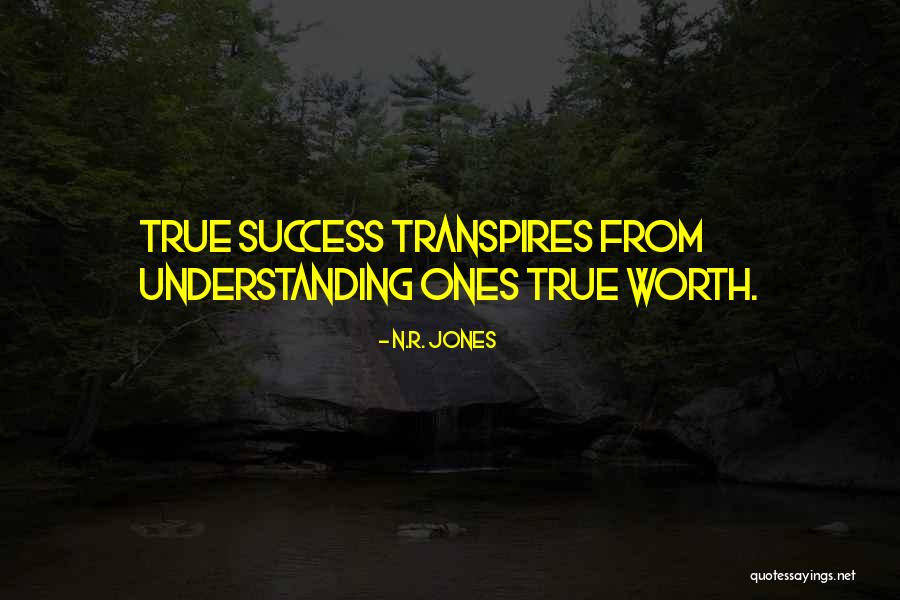 True Ones Quotes By N.R. Jones