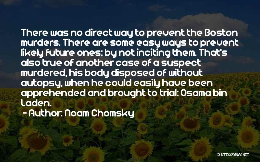 True Ones Quotes By Noam Chomsky