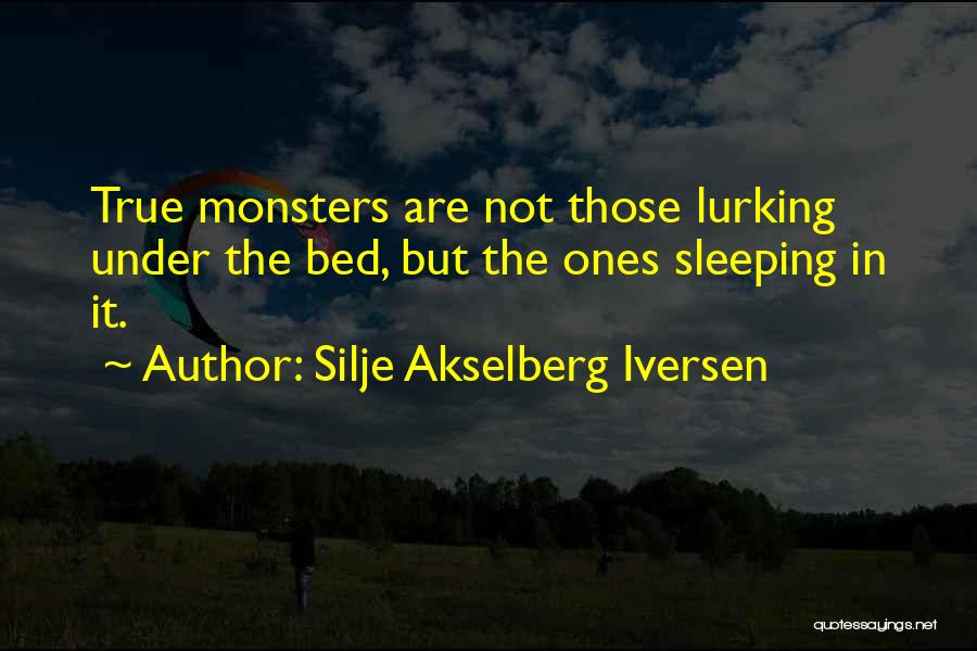 True Ones Quotes By Silje Akselberg Iversen