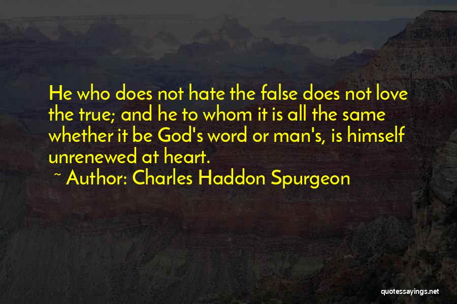 True Or False Love Quotes By Charles Haddon Spurgeon