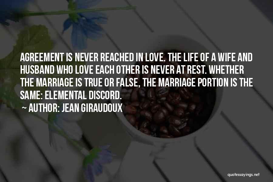 True Or False Love Quotes By Jean Giraudoux