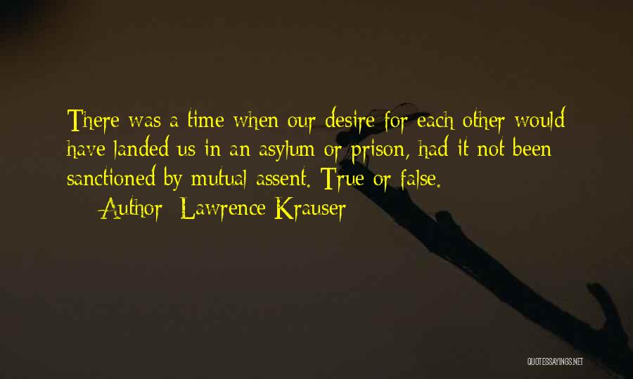 True Or False Love Quotes By Lawrence Krauser