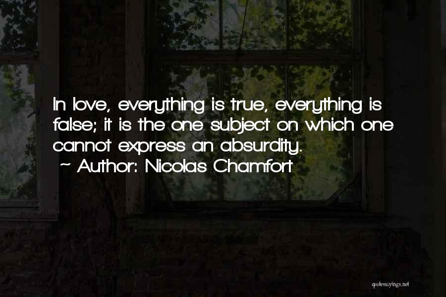 True Or False Love Quotes By Nicolas Chamfort