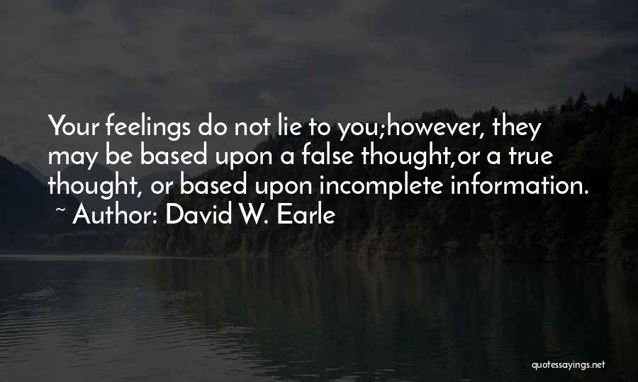 True Or Lie Quotes By David W. Earle