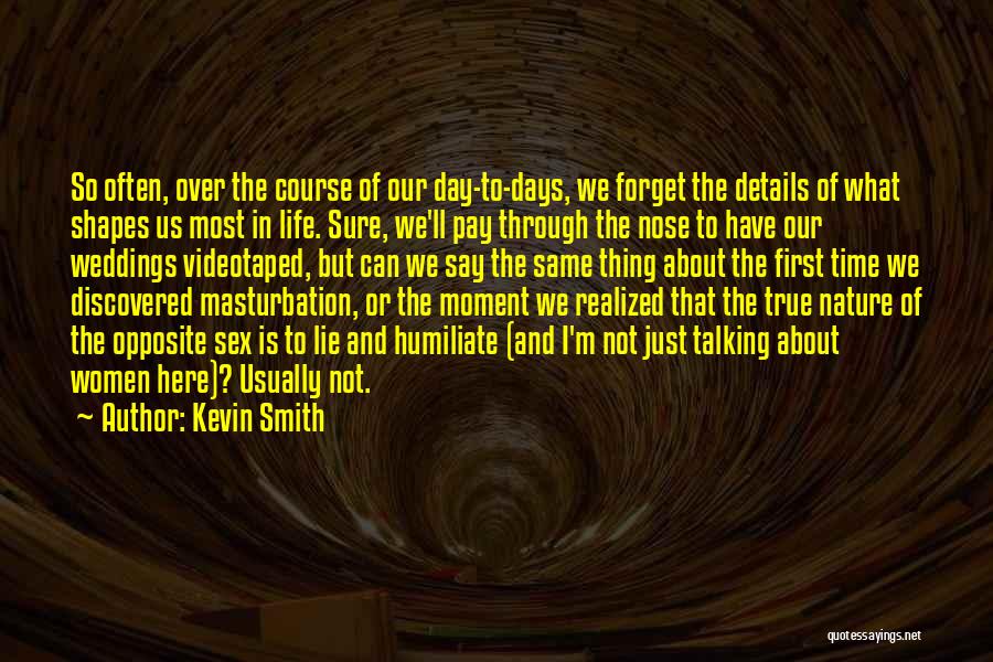 True Or Lie Quotes By Kevin Smith