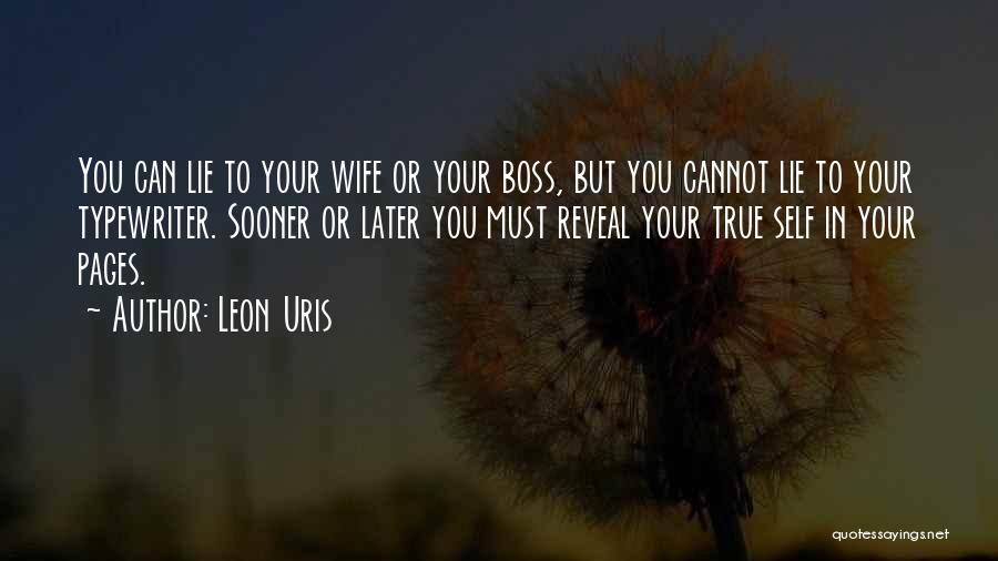 True Or Lie Quotes By Leon Uris