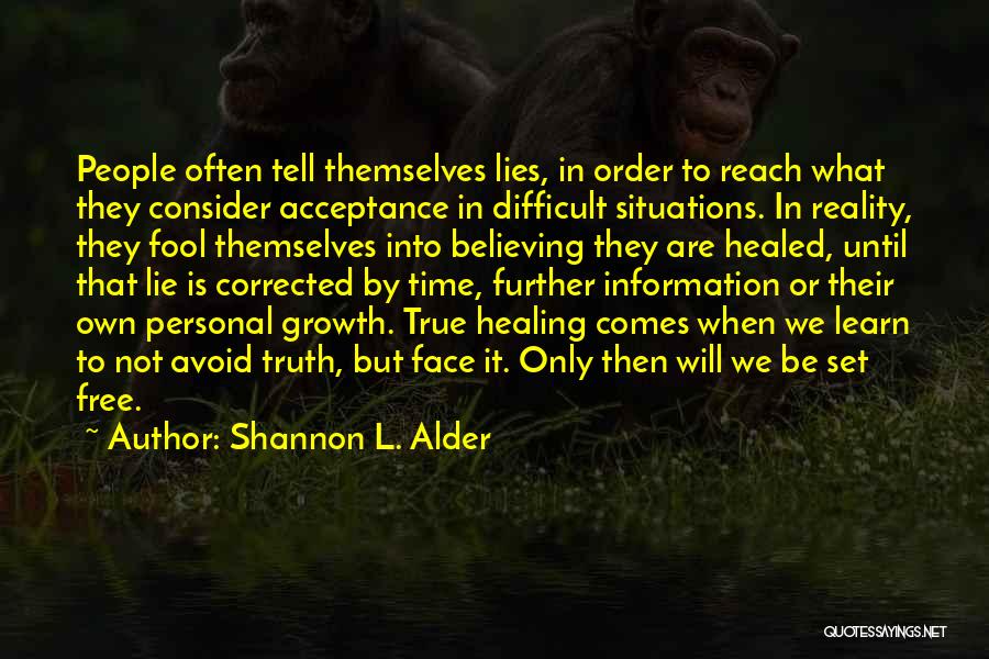 True Or Lie Quotes By Shannon L. Alder