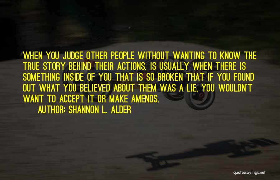 True Or Lie Quotes By Shannon L. Alder