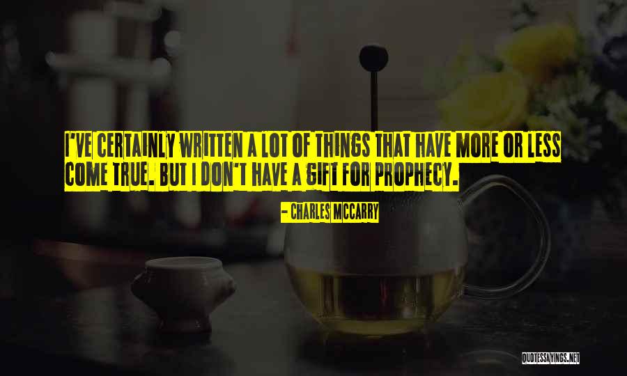 True Or Quotes By Charles McCarry True Or Quotes By Charles McCarry