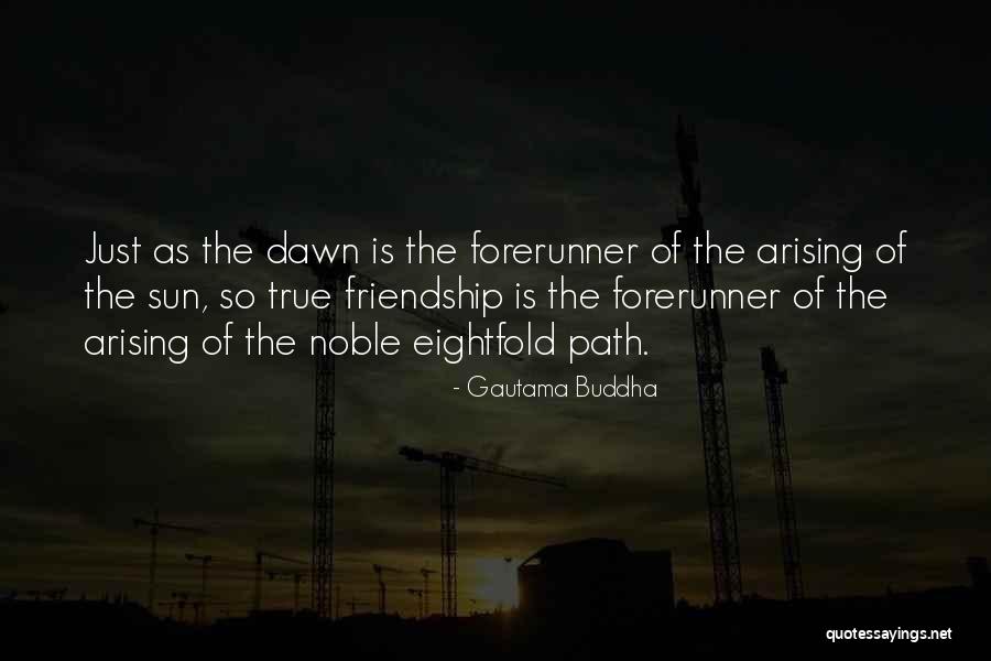True Path Quotes By Gautama Buddha True Path Quotes By Gautama Buddha