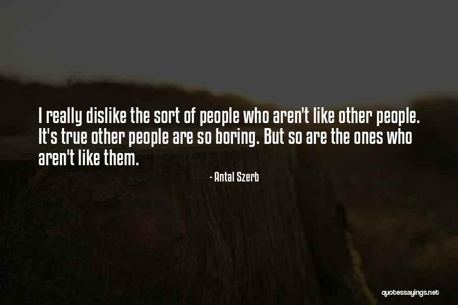 True People Quotes By Antal Szerb True People Quotes By Antal Szerb