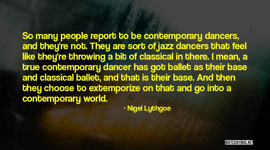 True People Quotes By Nigel Lythgoe True People Quotes By Nigel Lythgoe
