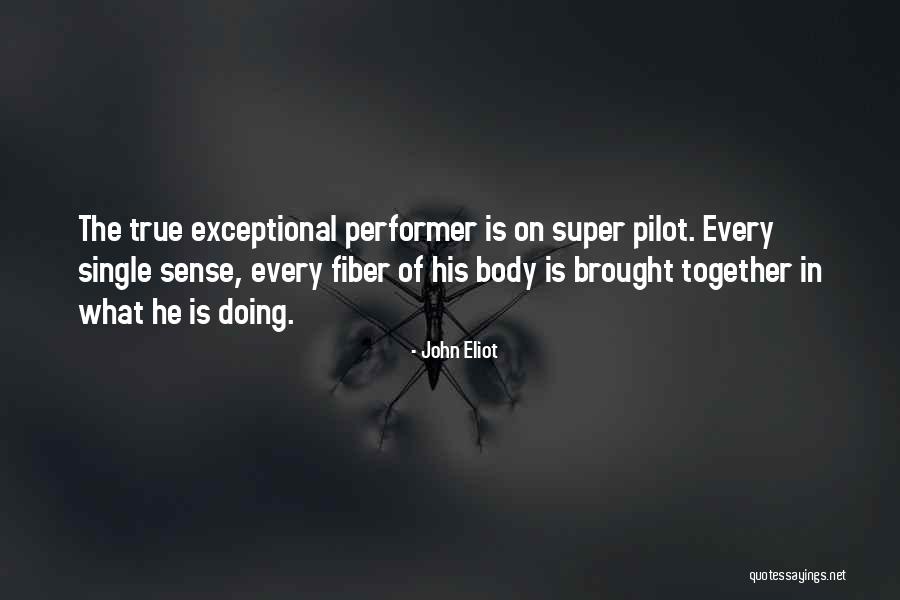 True Performer Quotes By John Eliot