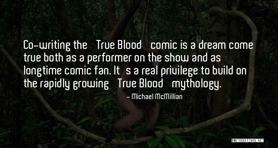 True Performer Quotes By Michael McMillian