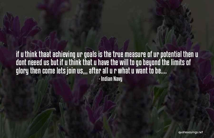 True Potential In Life Quotes By Indian Navy True Potential In Life Quotes By Indian Navy