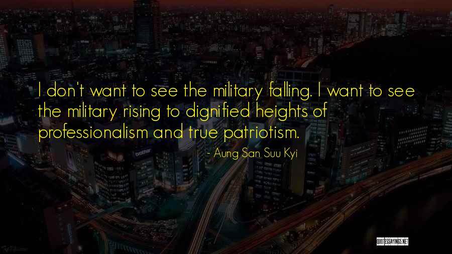 True Professionalism Quotes By Aung San Suu Kyi True Professionalism Quotes By Aung San Suu Kyi