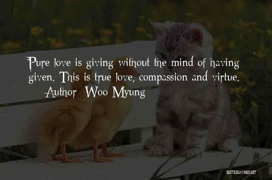 True Pure Love Quotes By Woo Myung