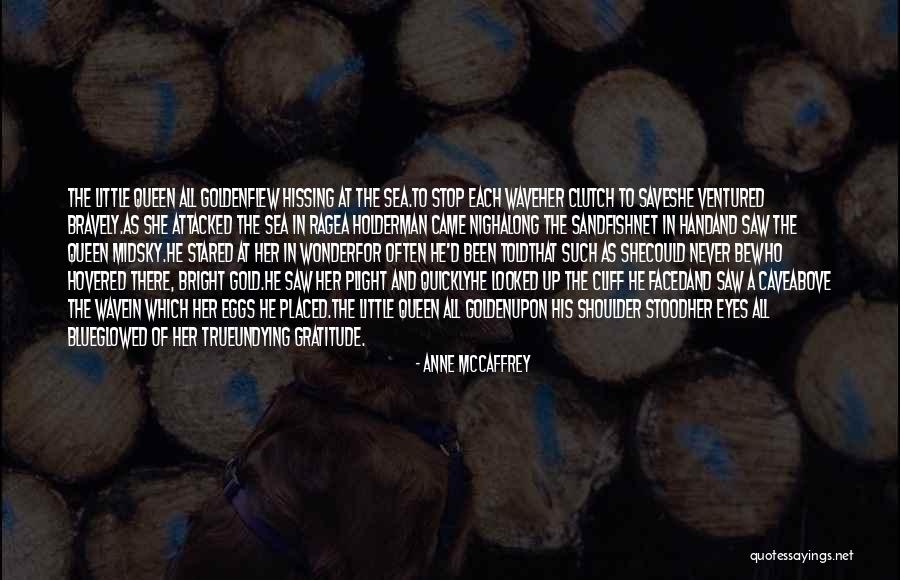 True Queen Quotes By Anne McCaffrey True Queen Quotes By Anne McCaffrey