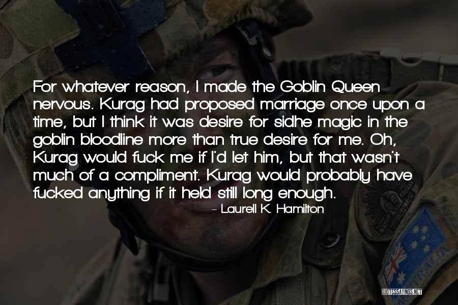 True Queen Quotes By Laurell K. Hamilton True Queen Quotes By Laurell K. Hamilton