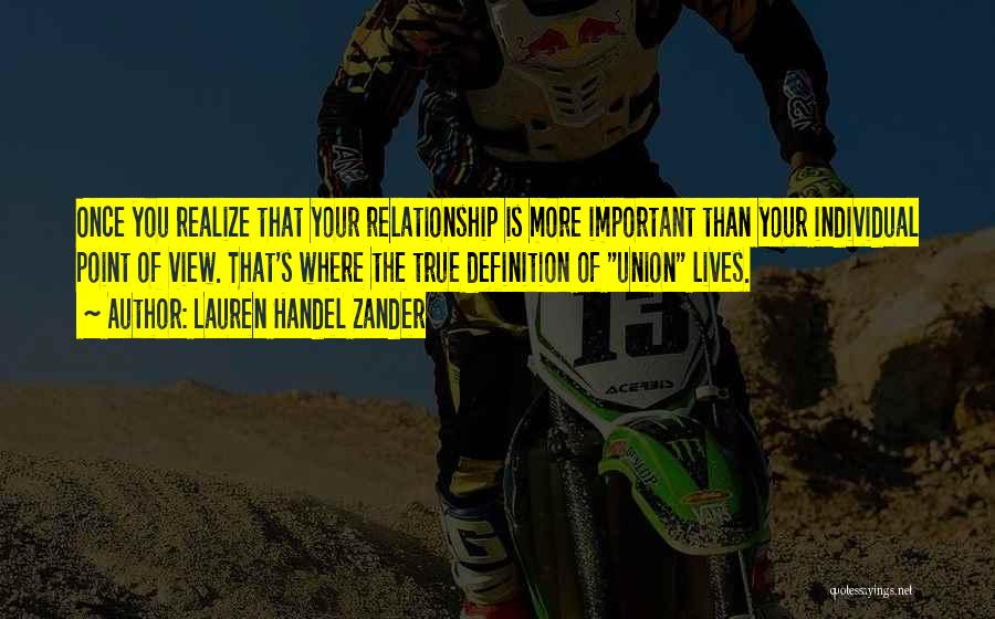 True Relationship Quotes By Lauren Handel Zander