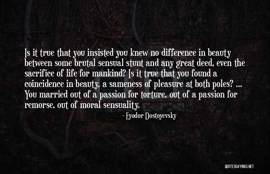 True Remorse Quotes By Fyodor Dostoyevsky True Remorse Quotes By Fyodor Dostoyevsky