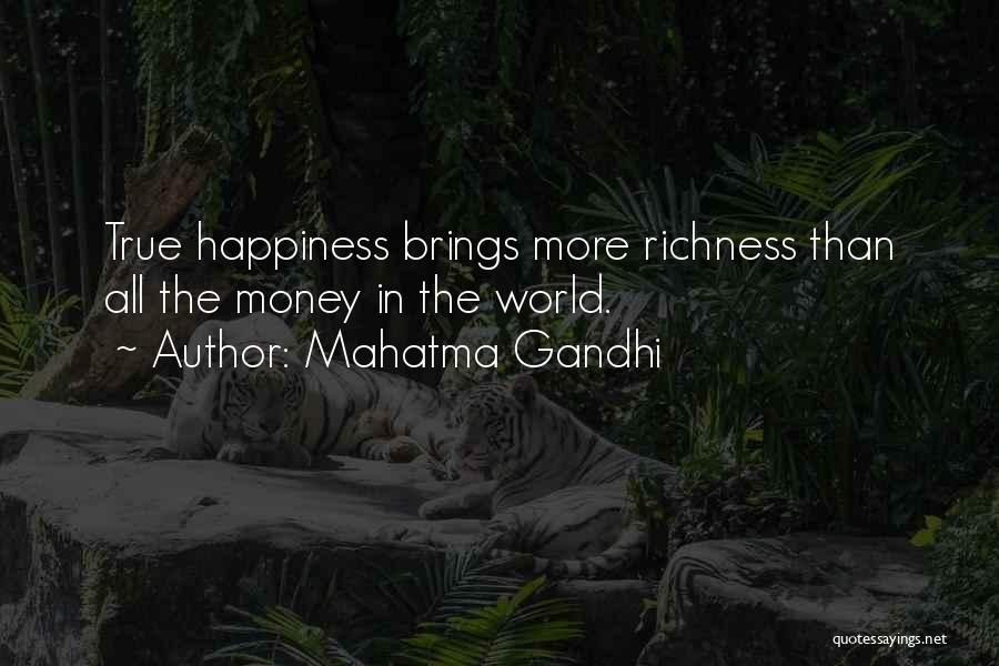 True Richness Quotes By Mahatma Gandhi