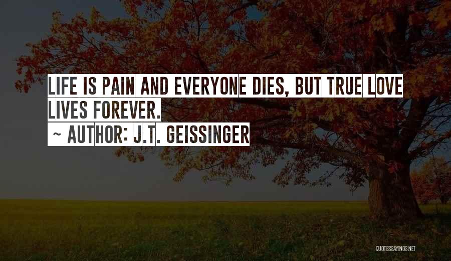 True Sad Love Quotes By J.T. Geissinger