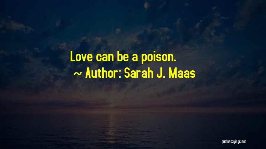 True Sad Love Quotes By Sarah J. Maas