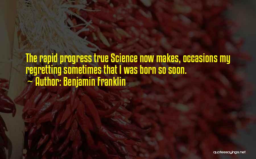 True Science Quotes By Benjamin Franklin